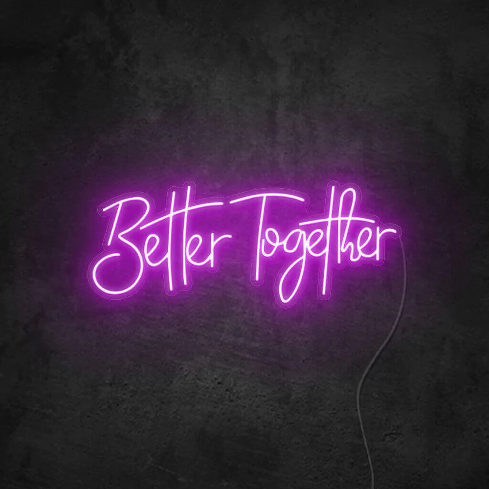 "Better Together" LED NEONSCHILD