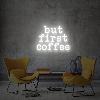 ''But first coffee'' LED NEONSCHILD