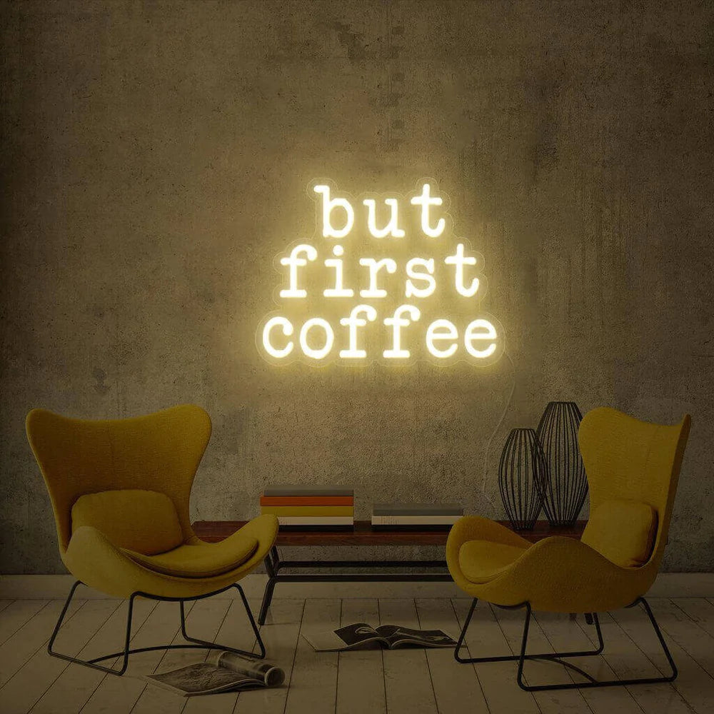 ''But first coffee'' LED NEONSCHILD