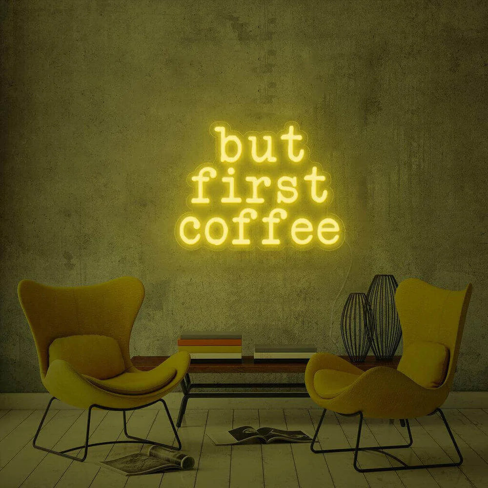 ''But first coffee'' LED NEONSCHILD