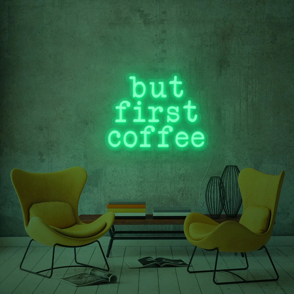 ''But first coffee'' LED NEONSCHILD